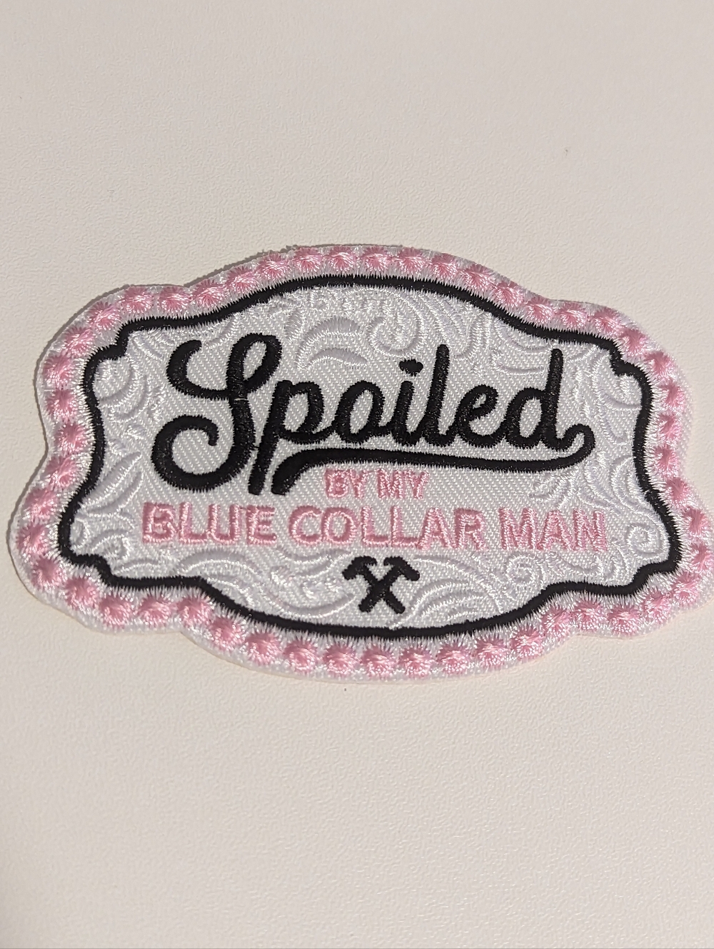 2 For $5 Item: Spoiled By My Blue Collar Man Iron On Patch New!